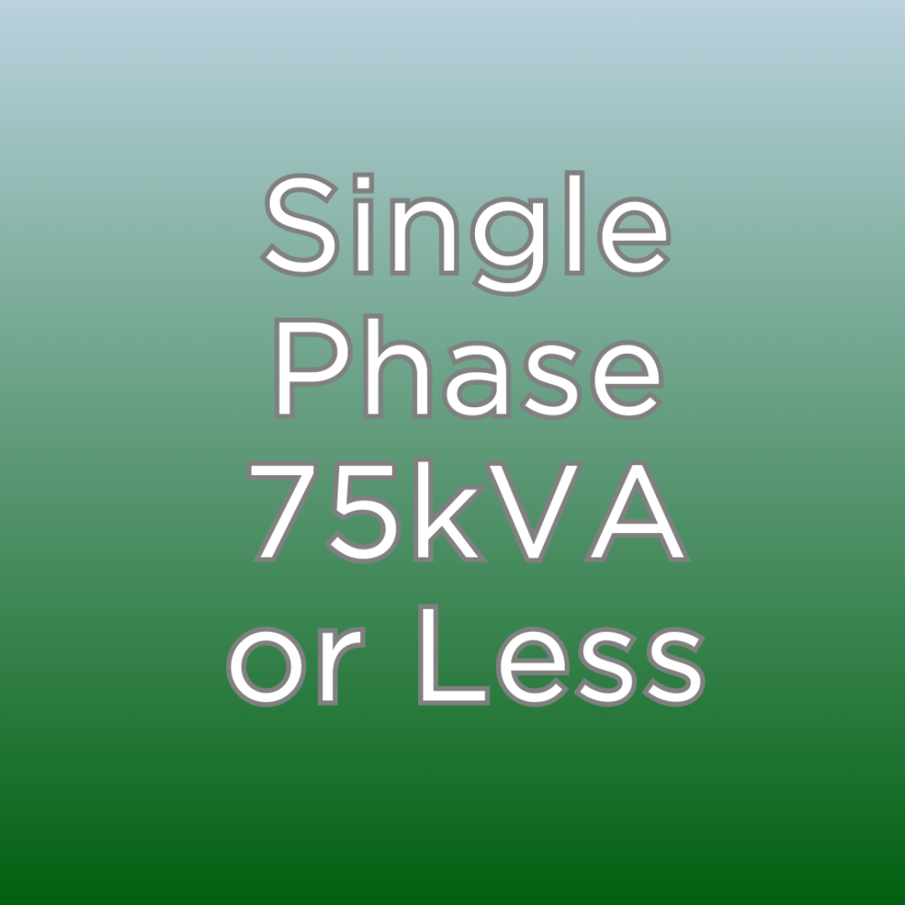 Single Phase 75kVA or Less