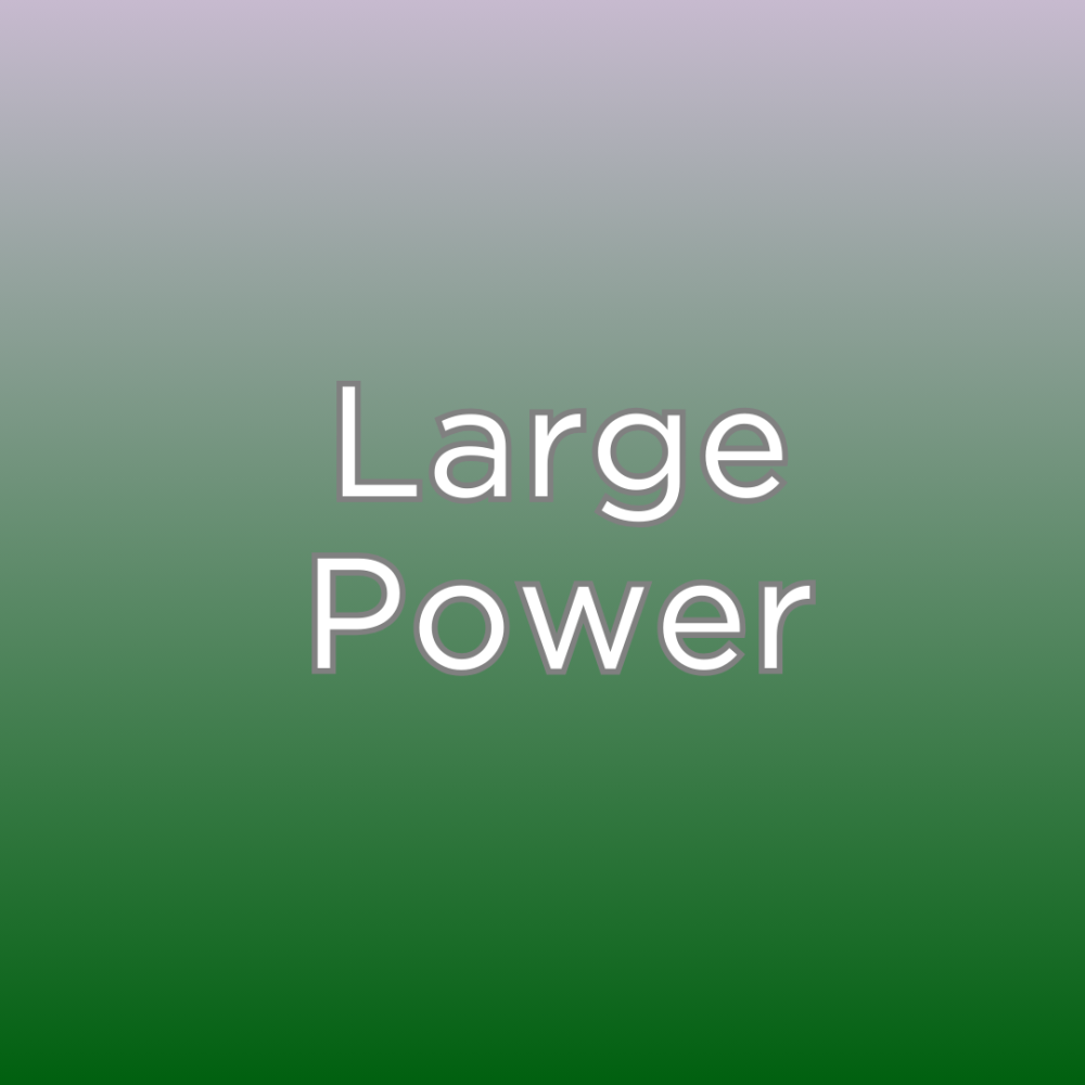 Large Power